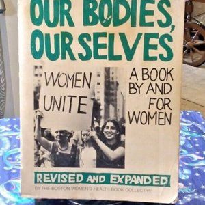 Our Bodies, Ourselves: A Book By & For Women, Revised and Expanded, 1979, PB. T